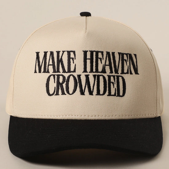 Make Heaven Crowded Embroidery Baseball Cap