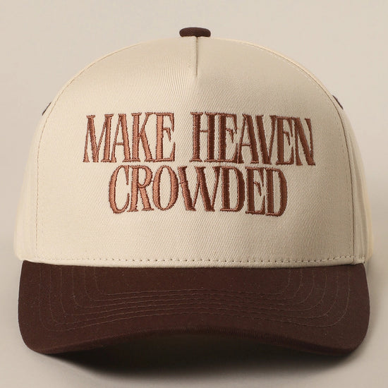 Make Heaven Crowded Embroidery Baseball Cap