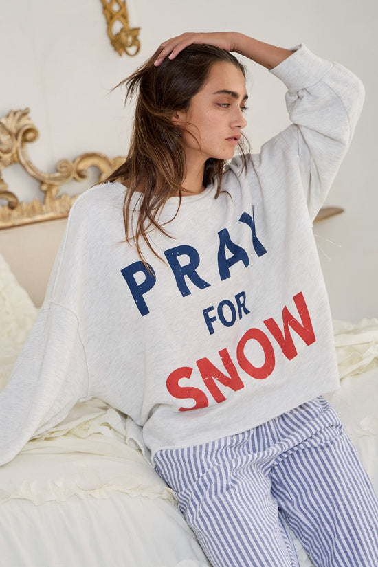 Pray For Snow Sweatshirt